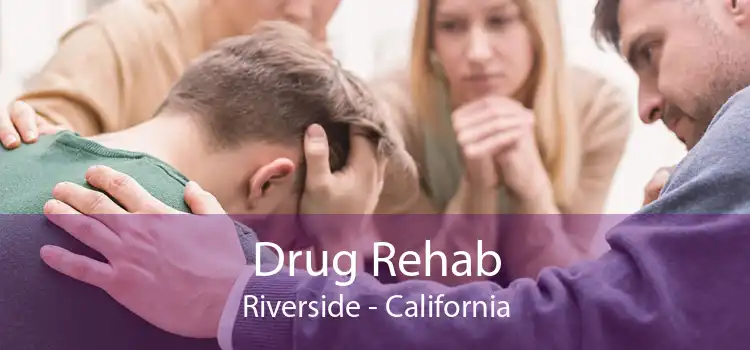Drug Rehab Riverside - California