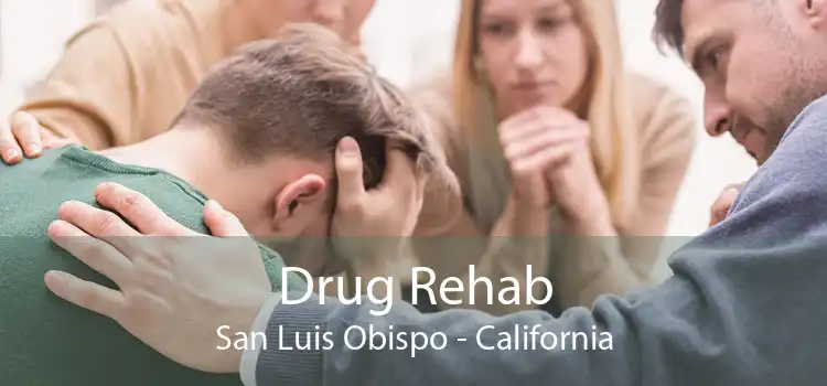 Drug Rehab San Luis Obispo - California