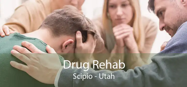 Drug Rehab Scipio - Utah