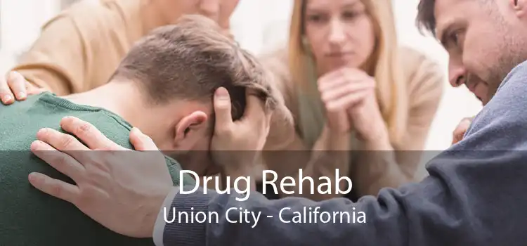 Drug Rehab Union City - California