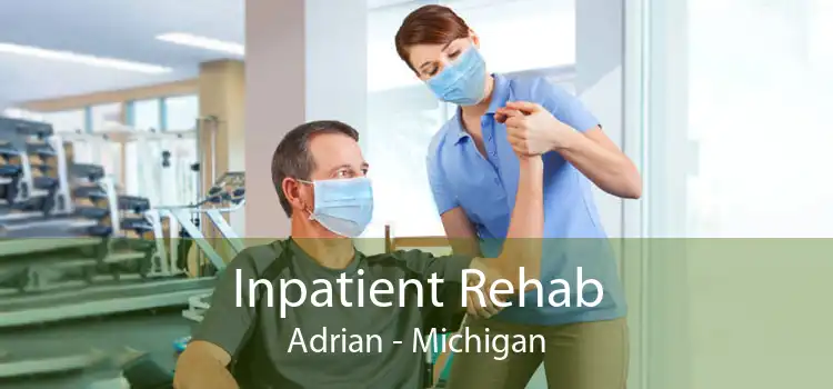 Inpatient Rehab Adrian - Michigan