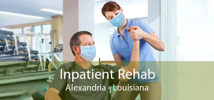 Inpatient Rehab Alexandria - Louisiana