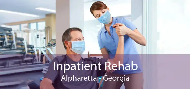 Inpatient Rehab Alpharetta - Georgia