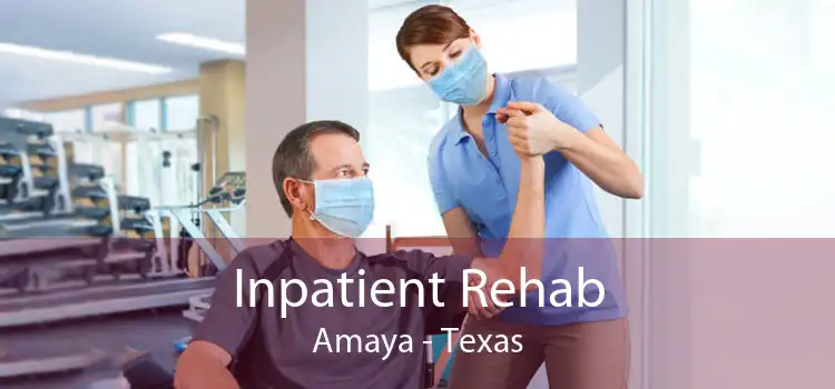 Inpatient Rehab Amaya - Texas