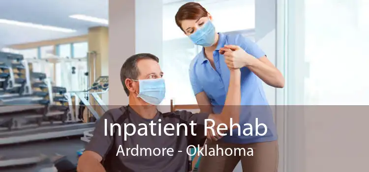 Inpatient Rehab Ardmore - Oklahoma