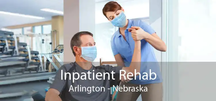 Inpatient Rehab Arlington - Nebraska