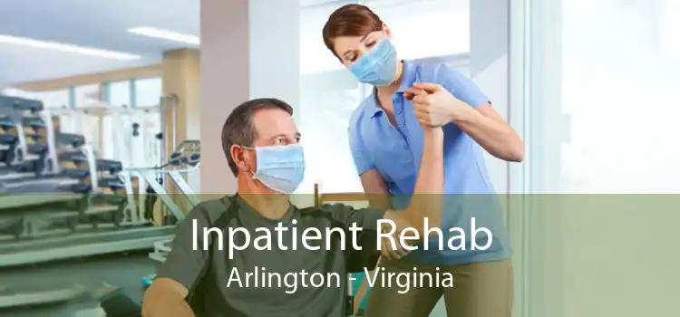 Inpatient Rehab Arlington - Virginia
