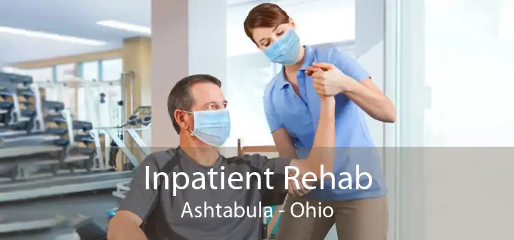 Inpatient Rehab Ashtabula - Ohio