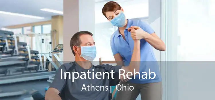 Inpatient Rehab Athens - Ohio