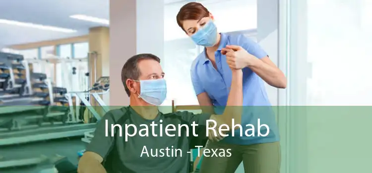 Inpatient Rehab Austin - Texas