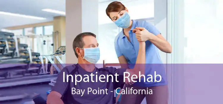 Inpatient Rehab Bay Point - California