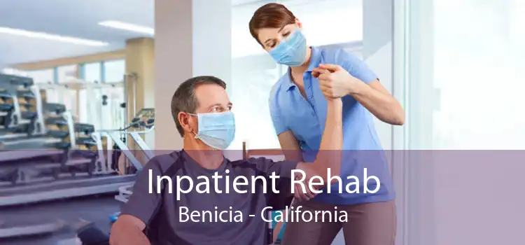 Inpatient Rehab Benicia - California