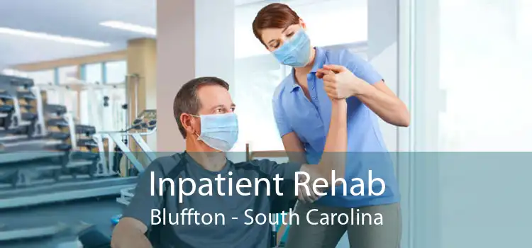 Inpatient Rehab Bluffton - South Carolina