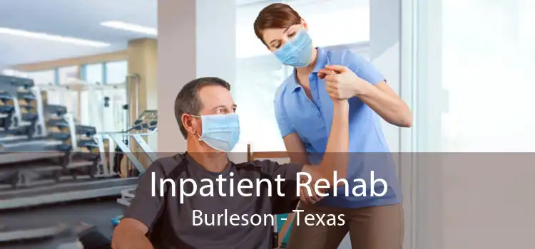 Inpatient Rehab Burleson - Texas