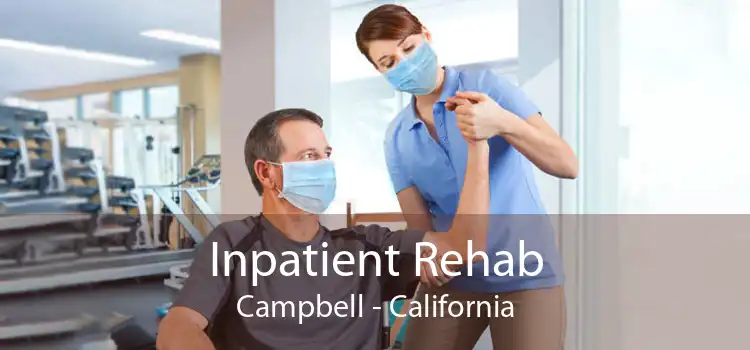 Inpatient Rehab Campbell - California