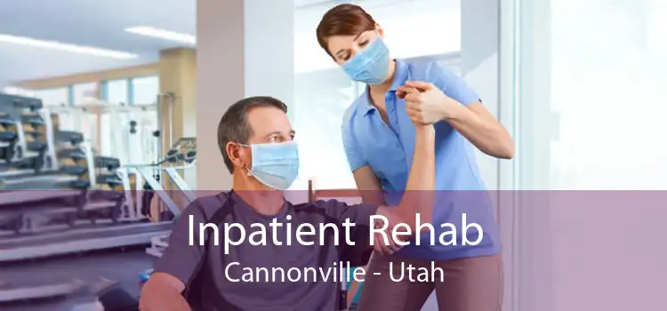 Inpatient Rehab Cannonville - Utah