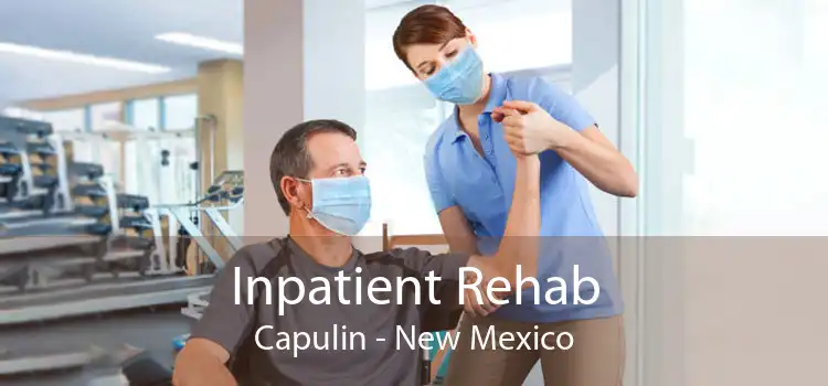 Inpatient Rehab Capulin - New Mexico