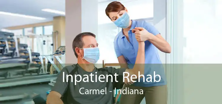 Inpatient Rehab Carmel - Indiana