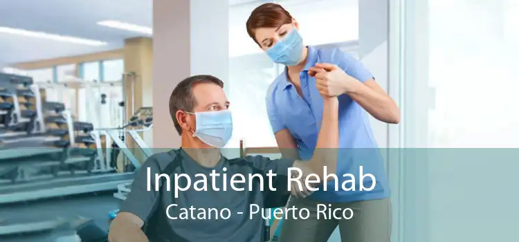 Inpatient Rehab Catano - Puerto Rico