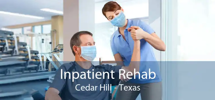 Inpatient Rehab Cedar Hill - Texas