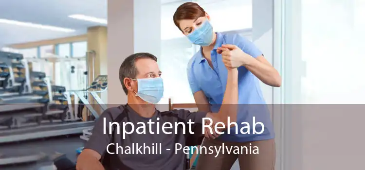 Inpatient Rehab Chalkhill - Pennsylvania