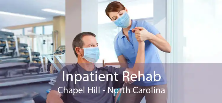 Inpatient Rehab Chapel Hill - North Carolina