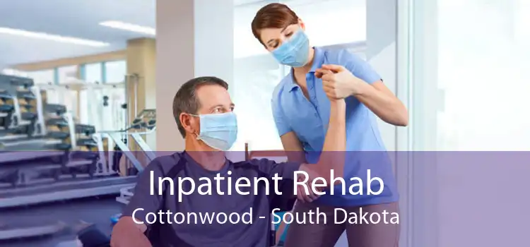 Inpatient Rehab Cottonwood - South Dakota