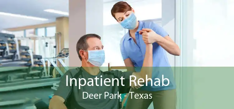 Inpatient Rehab Deer Park - Texas