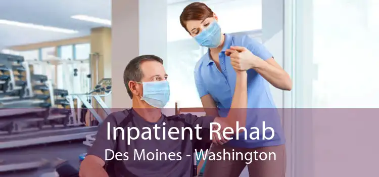 Inpatient Rehab Des Moines - Washington