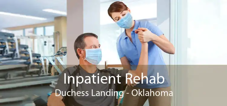 Inpatient Rehab Duchess Landing - Oklahoma