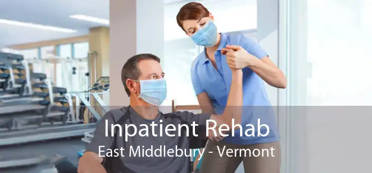 Inpatient Rehab East Middlebury - Vermont