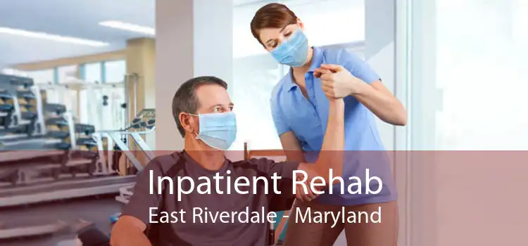 Inpatient Rehab East Riverdale - Maryland