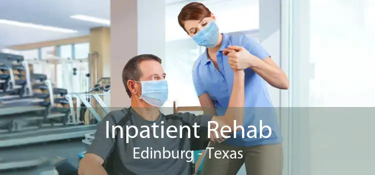 Inpatient Rehab Edinburg - Texas