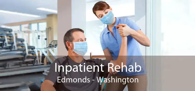 Inpatient Rehab Edmonds - Washington