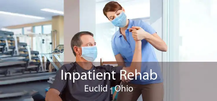 Inpatient Rehab Euclid - Ohio