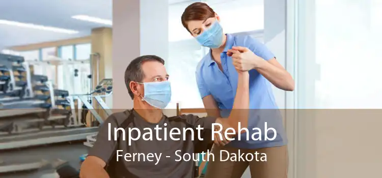 Inpatient Rehab Ferney - South Dakota