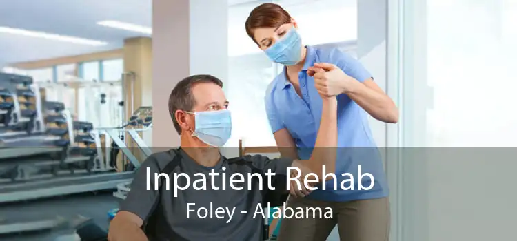 Inpatient Rehab Foley - Alabama