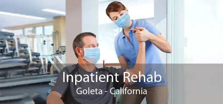 Inpatient Rehab Goleta - California