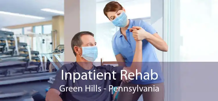 Inpatient Rehab Green Hills - Pennsylvania