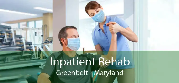 Inpatient Rehab Greenbelt - Maryland