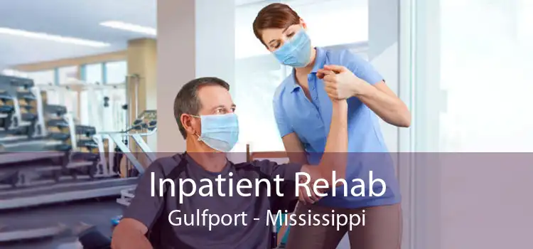 Inpatient Rehab Gulfport - Mississippi