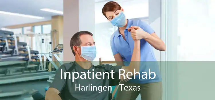 Inpatient Rehab Harlingen - Texas