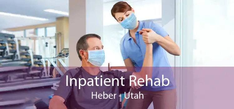 Inpatient Rehab Heber - Utah