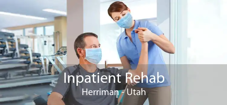 Inpatient Rehab Herriman - Utah