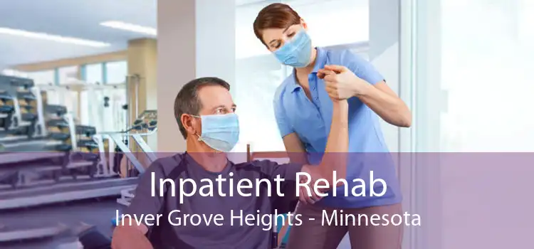 Inpatient Rehab Inver Grove Heights - Minnesota