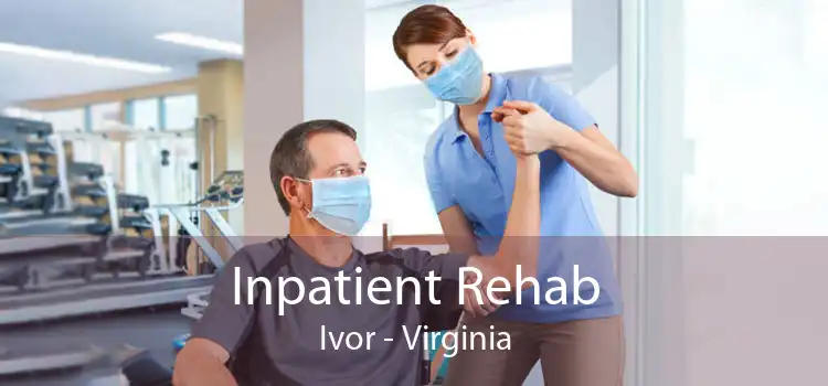 Inpatient Rehab Ivor - Virginia