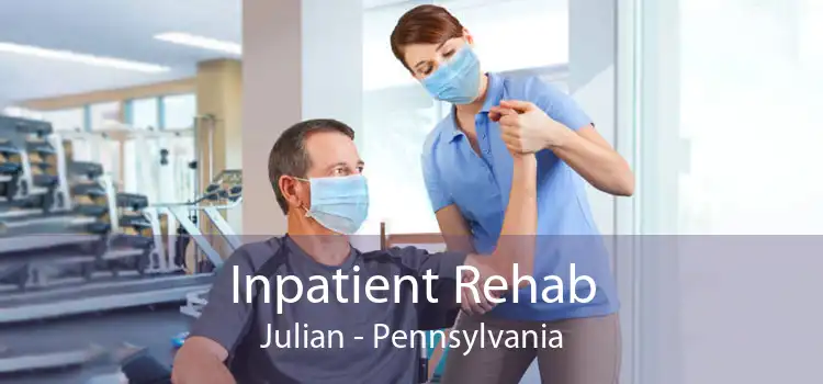 Inpatient Rehab Julian - Pennsylvania