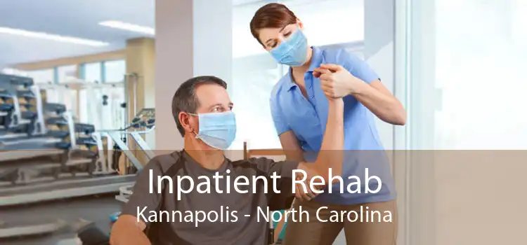 Inpatient Rehab Kannapolis - North Carolina