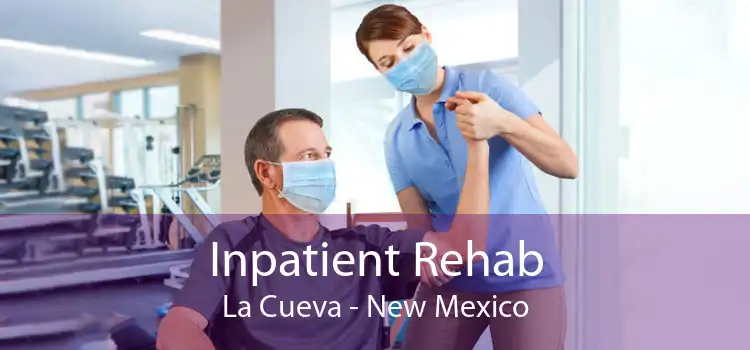 Inpatient Rehab La Cueva - New Mexico