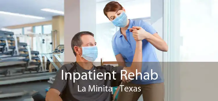 Inpatient Rehab La Minita - Texas